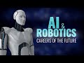 AI &amp; Robotics: Careers of Future