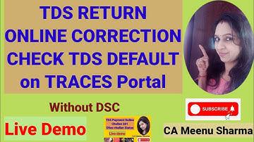 TDS Return Correction# Online Filing#without DSC# Check Default On Traces Portal# Live Demo#
