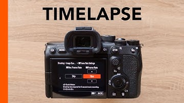 Sony A7S III, A7IV, FX3, FX30 - How to Film a Timelapse