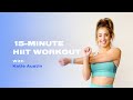 15-Minute Intense At-Home HIIT Workout With Katie Austin