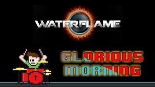 Waterflame - Glorious Morning (Drum Cover) -- The8BitDrummer chords