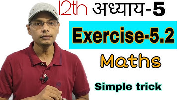 Maths 12th  exercise  5.2 | Ncert book maths solution for class 12th chapter 5