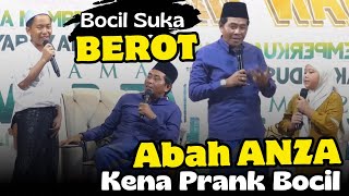 KH ANWAR ZAHID TERBARU | BOCIL SUKA BEROT Vs ABAH ANZA KENA PRANK BOCIL