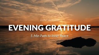 5-Minute Evening Gratitude Meditation | End Your Day With Joy & Positive Reflection🌙 | INSTANT Peace