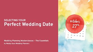 04. Selecting Your Perfect Wedding Date - Wedding Planning Masterclass By Niyara Weddings