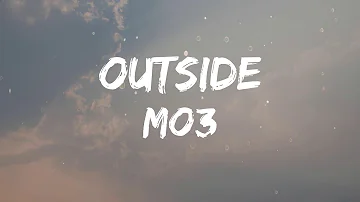 MO3 - Outside (Better Days) (Lyrics)