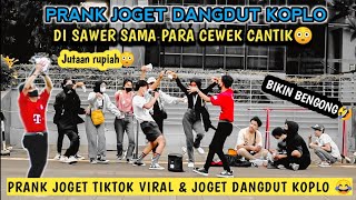 DANGDUT KOPLO DANCE PRANK‼️WON MILLIONS OF RUPIAH BY A BEAUTIFUL GIRL😱😱😱
