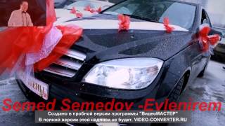 Semed Semedov - Evlenirem (Toy Mahnisi)