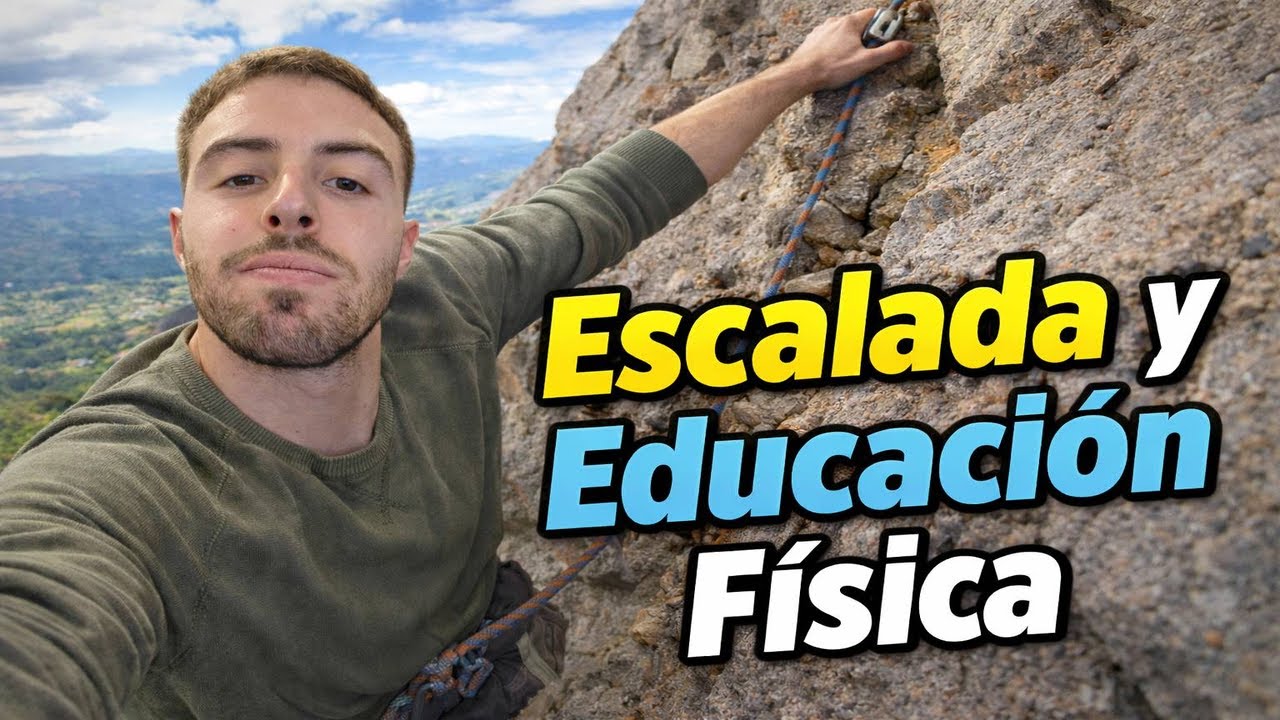 Cómo Aplico la Escalada en mis clases de Educación Física