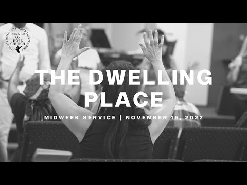 The Dwelling Place | November 15, 2022 | Pastor Kedrick Tembo | Midweek Service