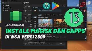 Cara Install Magisk dan Google Apps di WSA Terbaru Versi 2305