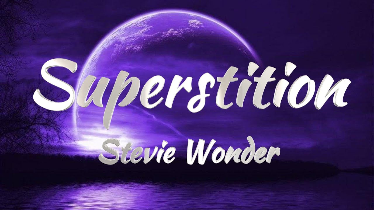 Stevie Wonder - Superstition (Lyrics) Stevie Wonder - Superstition (Lyrics)