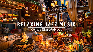 Soft Jazz Instrumental Music ☕ Jazz Relaxing Music for Work,Study,Focus ~ Cozy Coffee Shop Ambience