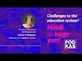 Challenges to the education system? Hindi Na Bago &#39;Yan! With Lorina Calingasan