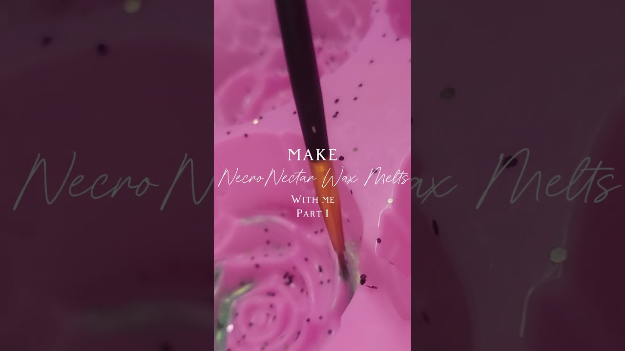 Necro Nectar Wax Melt Part 2