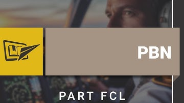 Part FCL 062 - Performance-based Navigation (PBN)