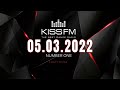 🔥 ⚡ Kiss FM Top 40 [05.03] [2022] ⚡ 🔥