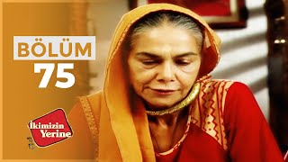 İkimizin Yerine Hint Dizisi 75. Bölüm