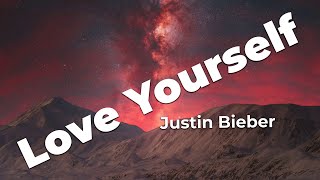 Love Yourself - Justin Bieber (Lyrics) - Calvin Harris , Taylor Swift... (MixLyrics)