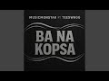 Ba Na Kopsa Ba Na Kopsa