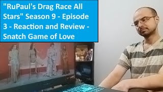 "RuPaul's Drag Race All Stars" Season 9 - Episode 3 - Reaction and Review - Snatch Game of Love