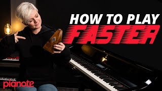 Everybody Wants To Play Piano Faster (Here's How)