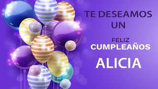 Video thumbnail of "FELIZ CUMPLEAÑOS ALICIA | Canción de cumpleaños. 🎂🎈"
