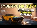 SONUNDA CYBERPUNK 2077 OYNADIM: GÜZELLİKLER, HATALAR ve HARİKALIK (TÜRKÇE)