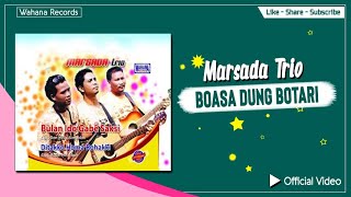 Marsada Trio - Boasa Dung Botari | Lagu Batak Terpopuler