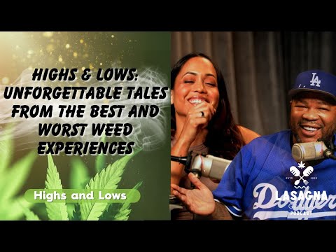 Highs and Lows | Lasagna Ganja Podcast