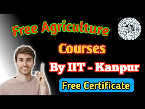 FREE Agriculture Courses With CERTIFICATE | By IIT - KANPUR | - Full Details
