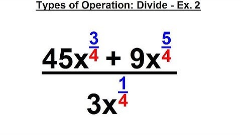 Algebra - Ch. 19: Rational Exponents Algebra (14 of 16) Types of Operations: Divide - Ex. 2