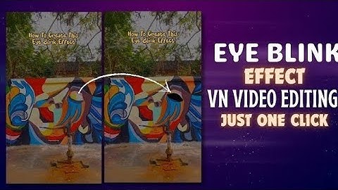 How to Create Eye Blink Effect in VN Editing Tutorial • Learn to add eye blink effect to photo #edit