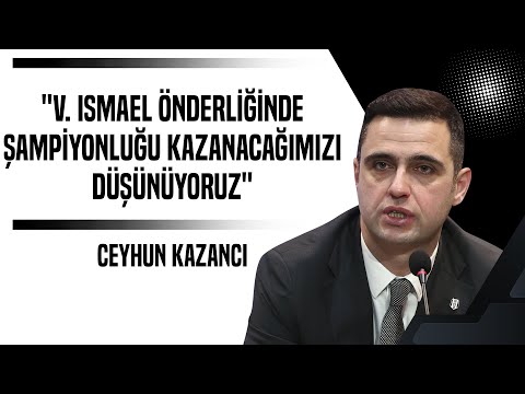 Beşiktaş Sportif Direktörü Ceyhun Kazancı Basın Toplantısı