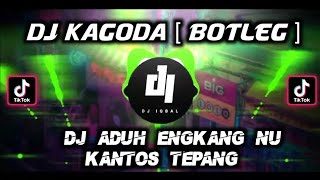 DJ SUNDA KAGODA!!! | SOUND ENAKEUN TIKTOK[ BOOTLEG ]