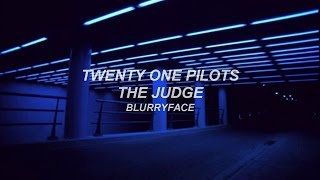 twenty one pilots: The Judge (Lyrics)