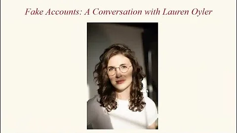 Fake Accounts: A Conversation with Lauren Oyler