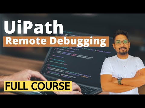 UiPath Remote Debugging | Full Course Exploring UiPath Remote Debugging with Demo