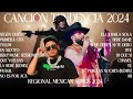 Cancin tendencia 2024  regional mexican songs 2024  grupo frontera peso pluma fuerza regida