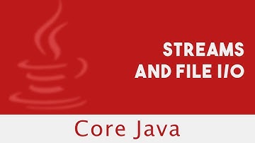 Core Java | Streams and File I/O | Part 100