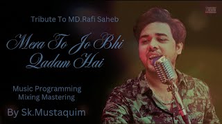 Mera To Jo Bhi Qadam Hai Cover Version|Dosti|MD.Rafi|Laxmikant Pyarelal|Sk.Mustaquim