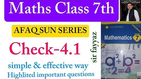 Maths class 7th | Check 4.1 | Unit 4 | exercise  4.1 | Afaq sun series |sir fayyaz | ex 4.1 |grade 7