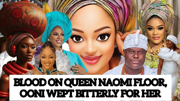 BL00D ON QUEEN NAOMI FLOOR‼️ OONI WEPT BITTERLY FOR HER