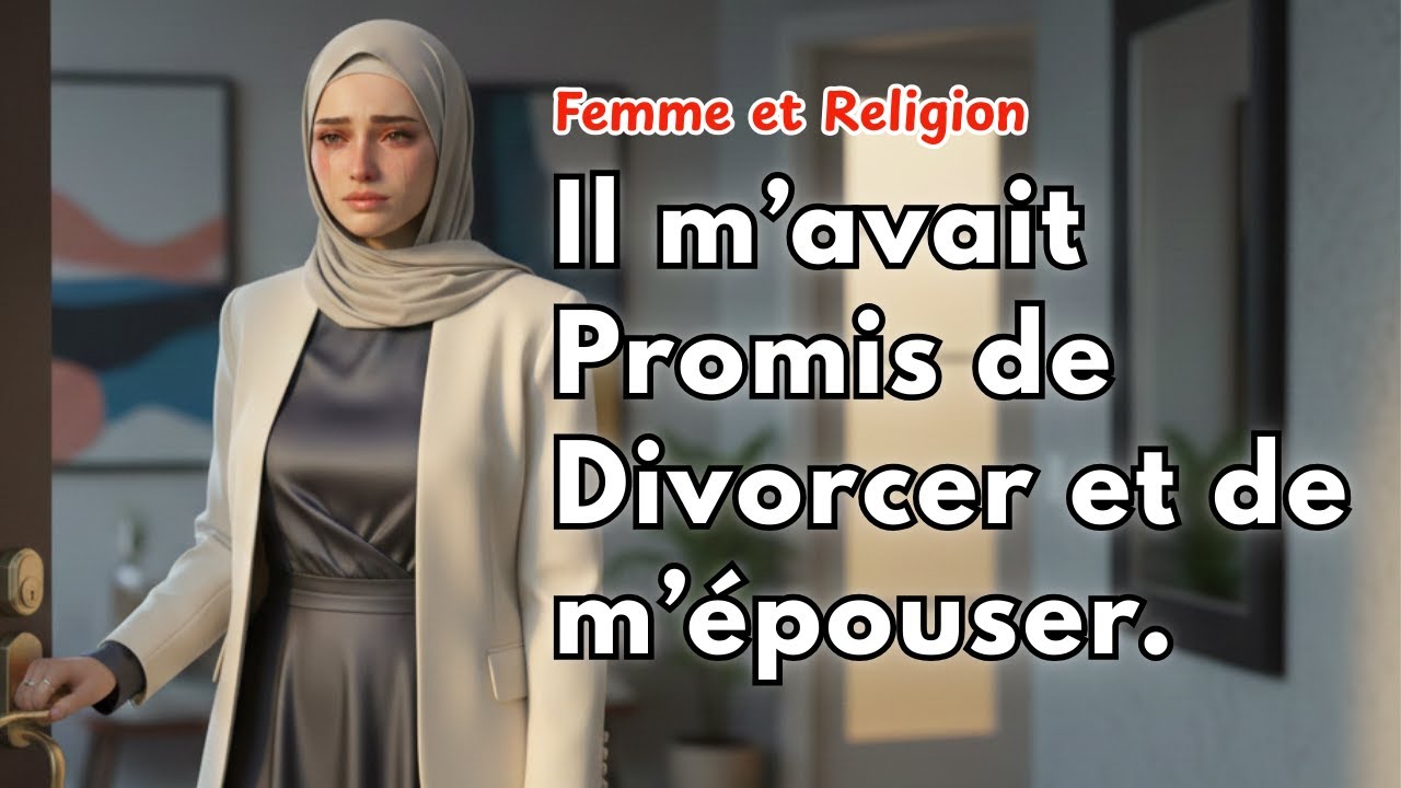 Il m’avait Promis de Divorcer et de m’épouser