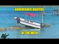 Rocky Start | Boneheaded Boaters of the Week