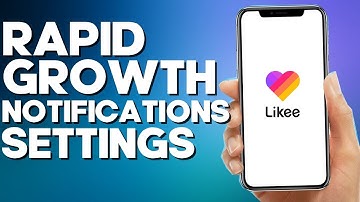 How to Turn On Rapid Growth Notifications on Likee app