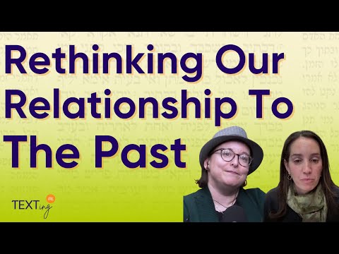 Rethinking Our Relationship To The Past - With Tamar Mann Tweel
