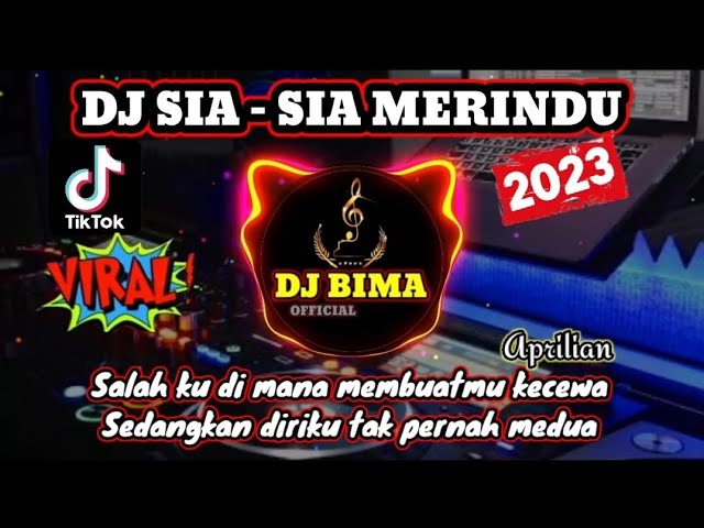 DJ SALAHKU DIMANA MEMBUATMU KECEWA || DJ SIA - SIA MERINDU REMIX FULL BASS VIRAL TIKTOK 2023 class=