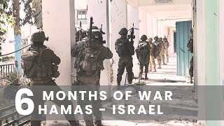 War with Hamas - 6 Months