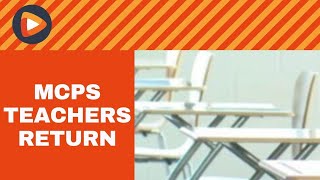 MCPS Teachers Prepare For Students' Return